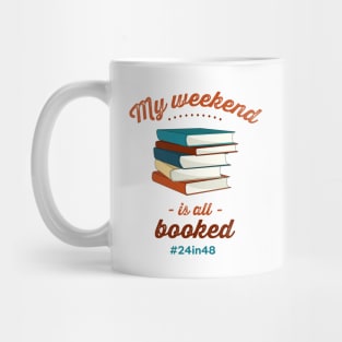 My weekend is all booked with #24in48 (v1) Mug